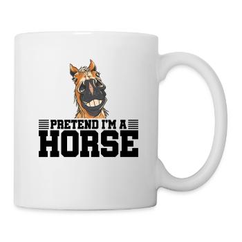 Pretend I'm A Horse Equestrian Horse Riding Horse - Tasse - Weiß - Rechts