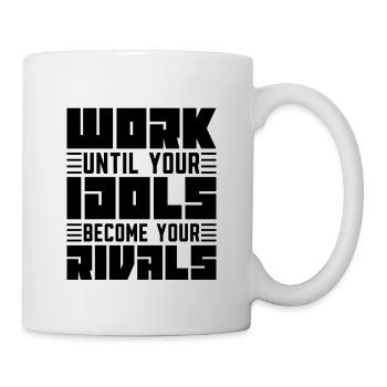 Work Until Your Idols Judo Fighter Karate Training - Tasse - Weiß - Rechts