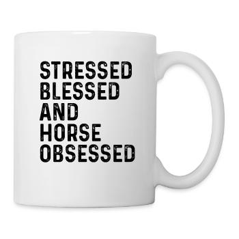 Stressed Blessed And Horse Obsessed Equestrian Hor - Tasse - Weiß - Rechts
