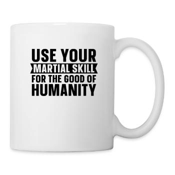 Wing Chun Use Your Martial Skill Fighters Fighter - Tasse - Weiß - Rechts