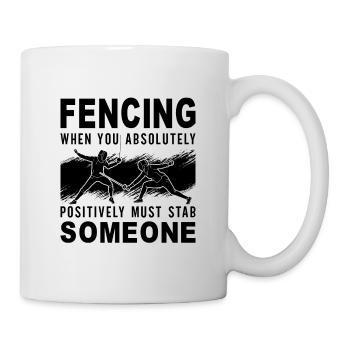 Fencing When You Absolutely Must Longswords Fencer - Tasse - Weiß - Rechts