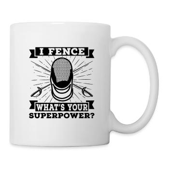 I Fence What's Your Fencing Sword Foil Duel Fencer - Tasse - Weiß - Rechts