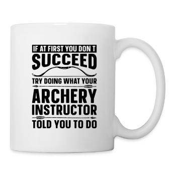 If At First Archery Crossbow Target Hunting Archer - Tasse - Weiß - Rechts