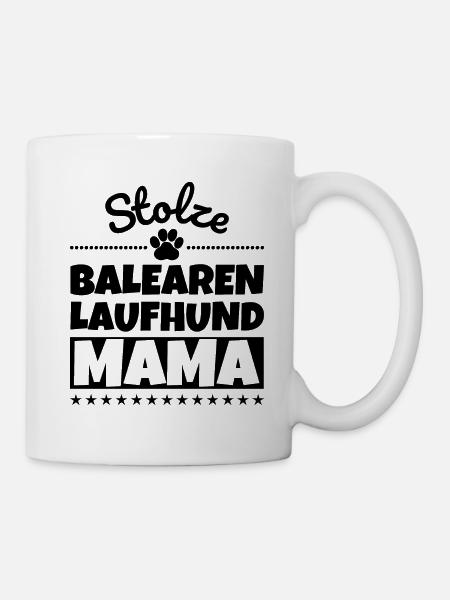 Stolze Balearen Laufhund Mama - Tasse - Weiß