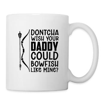 Dontcha Wish Your Bowfishing Fish Archer Bowfisher - Mug - white - Right