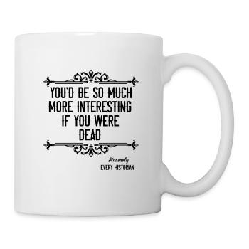 Vous seriez tellement historien histoire équipe historiens - Mug blanc - blanc - Droite