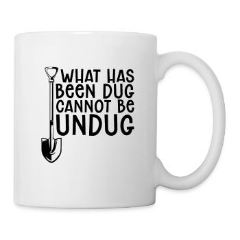What Has Been Archaeology Excavation Archaeologist - Tasse - Weiß - Rechts
