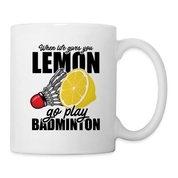 When Life Gives You Lemon Go Play Badminton Player - Tasse - Weiß - Rechts