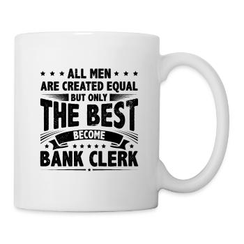 All Men Are Created Equal But Only The Best Become - Tasse - Weiß - Rechts