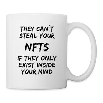 Steal your NFTs - Exist inside your mind - Mug - white - Right