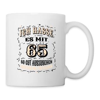 Geburtstag Ich Hasse Es Mit 65 So Gut Auszusehen - Tasse - Weiß - Rechts
