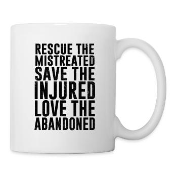 Rescue The Mistreated Save The Injured Animal Keep - Tasse - Weiß - Rechts