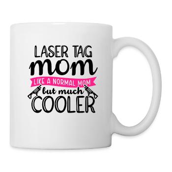 Im A Laser Tag Mom Just Like A Normal Mom Except M - Tasse - Weiß - Rechts