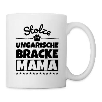 Stolze Ungarische Bracke Mama - Tasse - Weiß - Rechts