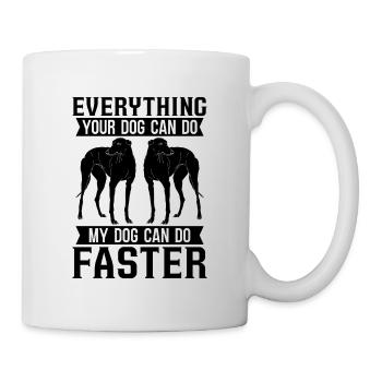 Everything Your Greyhound Racing Greyhound Racer - Mug - white - Right