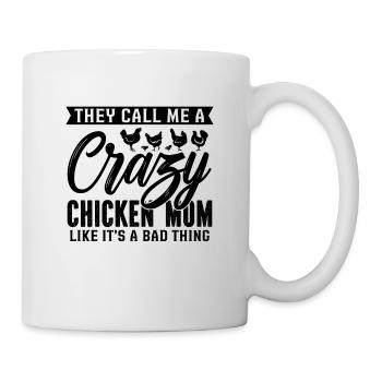 They Call Me Crazy Chicken Chicken Pet Cock Lover - Tasse - Weiß - Rechts