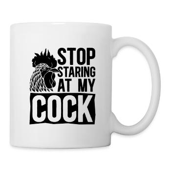 Stop Staring At My Cock Roosters Cock Lover - Mug - white - Right