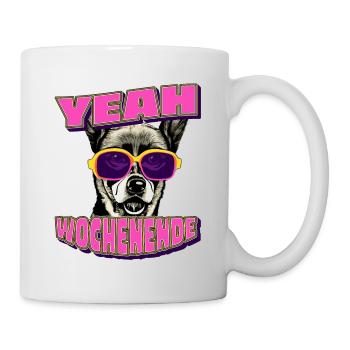 Yeah, Wochenende - Hundefreund Spruch - Tasse - Weiß - Rechts