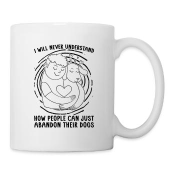 I Will Never Abandoned Pets Homeless Animal Lover - Mug - white - Right