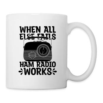 When All Else Fails Radio Sport Ham Radio Operator - Tasse - Weiß - Rechts