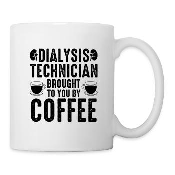 Dialysis Technician Brought To You Medical Doctor - Mug - white - Right