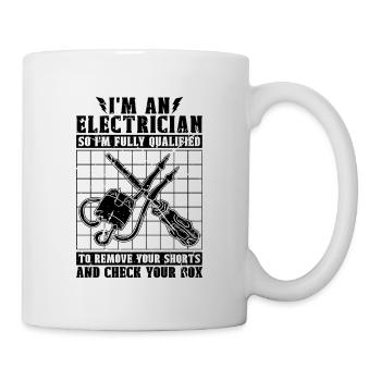 I'm An Electrician So I'm Technician Electrician - Tasse - Weiß - Rechts