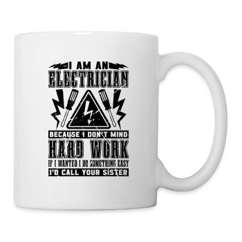 I Am An Electrician Repair Technician Electrician - Tasse - Weiß - Rechts