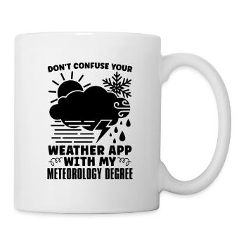 Don't Confuse Your Weather Science Meteorologist - Mug - white - Right