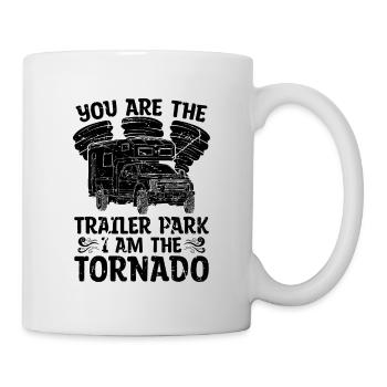 You Are The Trailer Storm Hunter Tornado Chaser - Mug - white - Right