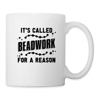 It's Called Beadwork Beading Beaded Jewelry Beader - Mug - white - Right