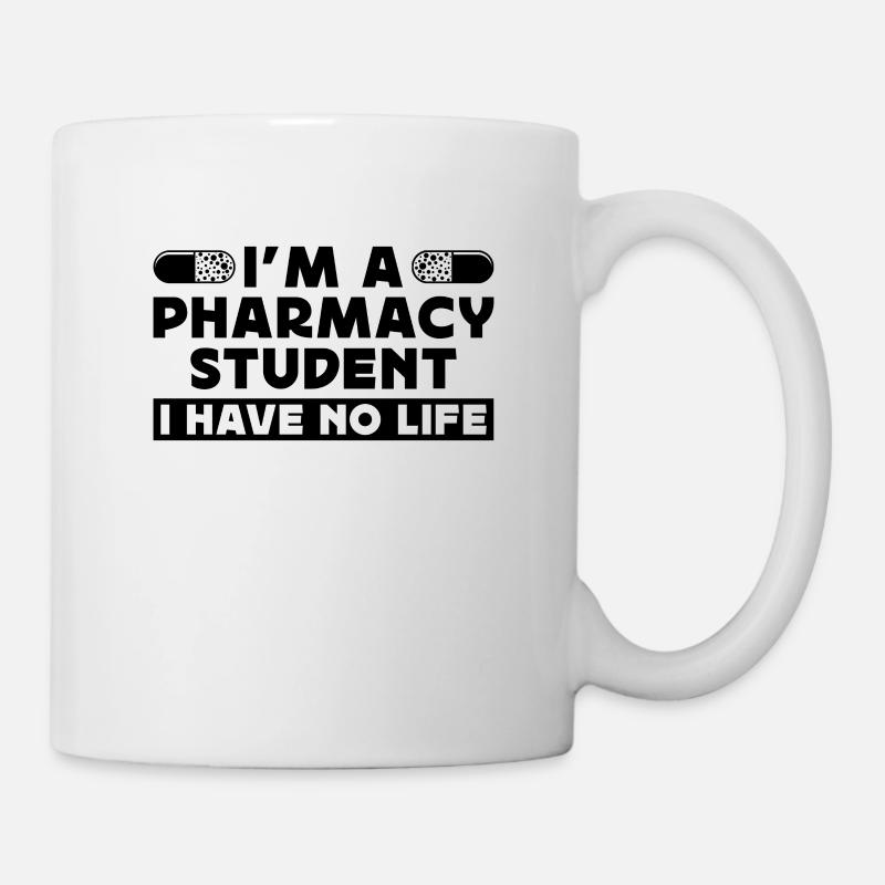 I'm A Pharmacy Student Loves Medication Pharmacist - Tasse - Weiß