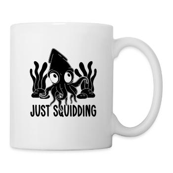 Just Squidding Underwater Animals Marine Biologist - Tasse - Weiß - Rechts