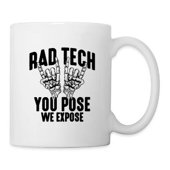 Rad Tech You Pose We Technicien en radiographie - Mug blanc - blanc - Droite