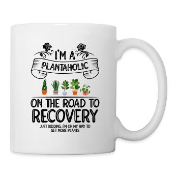 Im A Plantaholic On The Road To Recovery Just Kidd - Tasse - Weiß - Rechts