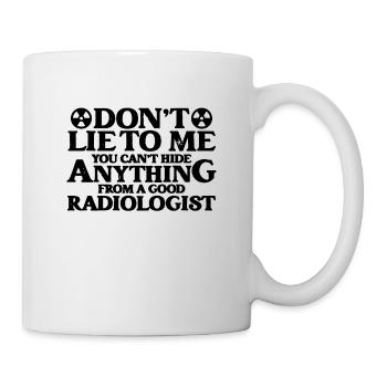 Ne me mentez pas Rad Tech Technicien en radiographie squelette - Mug blanc - blanc - Droite