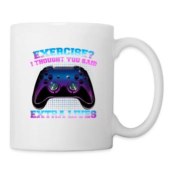 Exercise I Thought You Said Extra Lives Gaming Gam - Tasse - Weiß - Rechts