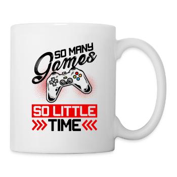 So Many Games So Little Time Video Game Player Gam - Tasse - Weiß - Rechts