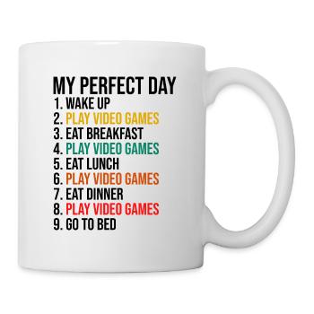 My Perfect Day Video Game Player Gaming Gamer Nerd - Tasse - Weiß - Rechts