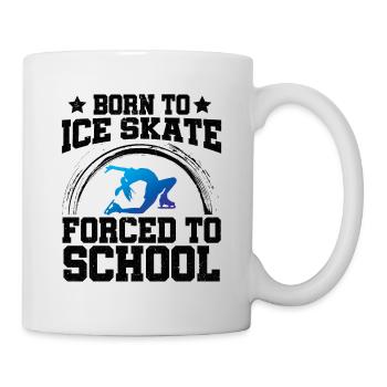 Born To Ice Skate Forced To School Ice Skating Fig - Tasse - Weiß - Rechts
