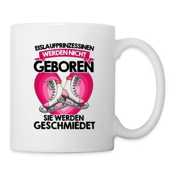 Eislaufprinzessinen Werden Nicht Geboren Werden Ge - Tasse - Weiß - Rechts