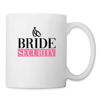 Bride Security - Bride Bachelorette Party JGA - Mug - white - Right