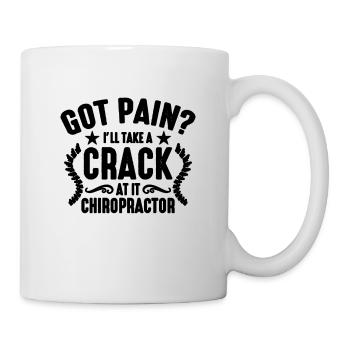 Got Pain I'll Take A Physical Therapy Chiropractor - Mug - white - Right