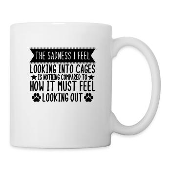 The Sadness I Feel Abandoned Homeless Animal Lover - Mug - white - Right