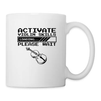 Activate Violin Skills Violin Instrument Violinist - Tasse - Weiß - Rechts