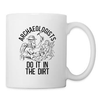 Archaeologist Do Archaeology Digging Archaeologist - Mug - white - Right