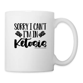 Sorry I Can't I'm In Ketogenic Ketosis Keto Lover - Mug - white - Right