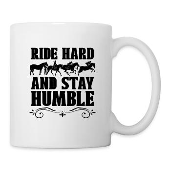 Ride Hard And Stay Dressage Horses Dressage Rider - Mug - white - Right