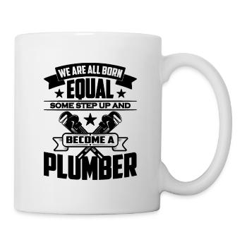 We Are All Born Equal Some Repair Man Pipefitters - Mug - white - Right