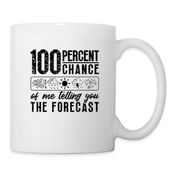 100 Percent Chance Weather Forecast Meteorologist - Tasse - Weiß - Rechts