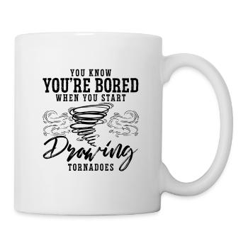 You Know You're Bored Storm Hunter Tornado Chaser - Tasse - Weiß - Rechts